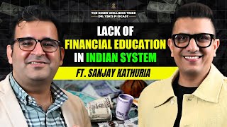 Reasons why there is lack of Financial Education in India  ft Sanjay Kathuria  Dr Ysr Podcast [upl. by Alleber]