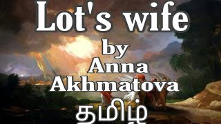 Lots wife by Anna Akhmatova Tamil summary [upl. by Lareneg]