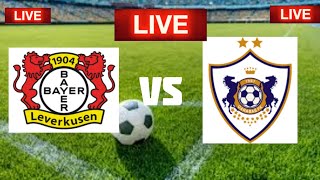 Bayer leverkusen vs Qarabag Live Match  UEFA Europa league Live [upl. by Garibald]