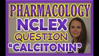 NCLEX Pharmacology Review Practice Question Osteoporosis and Calcitonin [upl. by Anatol402]