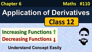 Increasing Decreasing Function Class 12  Application of Derivatives Class 12  Class 12 Maths Ch 6 [upl. by Ryann]