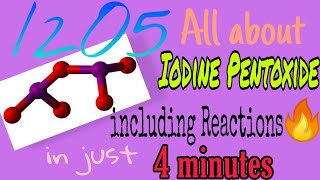 Iodine PentoxideColourProperties of I2O5Reactions of I2O5I2O5Chemaths Risers [upl. by Osmund]