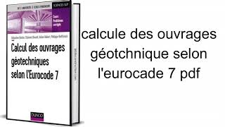 Calcul des ouvrages géotechniques selon l’Eurocode 7 pdf [upl. by Heather]