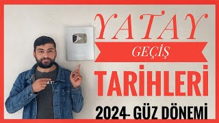 YATAY GEÇİŞ TARİHLERİ 2024 GÜZ DÖNEMİ YATAY GEÇİŞ TARİHLERİ MYP İLE GEÇİŞ amp ORTALAMA İLE GEÇİŞ [upl. by Bock]