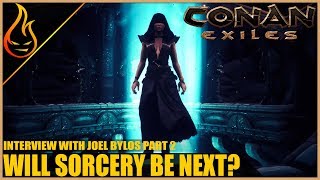 Sorcery Pets Boss Mechanics And More Interview With Conan Exiles Joel Bylos Part 2 [upl. by Rizan]