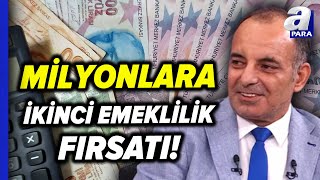 Tamamlayıcı Emeklilik Kimleri Kapsayacak Faruk Erdem Açıkladı  A Para [upl. by Brynn]