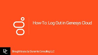 HowTo Log Out in Genesys Cloud [upl. by Aisayn282]