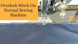 ✅🌺Overlock Stitch On Normal Sewing Machine  sewing tips and tricks [upl. by O'Rourke442]