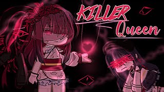 「 GCMV 」· Killer Queen · Gacha Club · a few TW ⚠️ [upl. by Yddub]