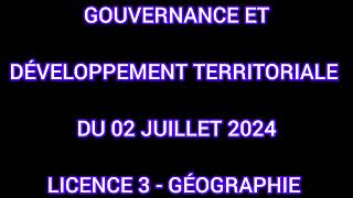 COURS GOUVERNANCE ET DÉVELOPPEMENT TERRITORIALE DU 02 JUILLET 2024  LICENCE 3  GÉOGRAPHIE Dr Ngom [upl. by Kenzie218]