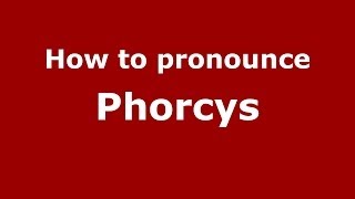 How to pronounce Phorcys GreekGreece  PronounceNamescom [upl. by Barn951]