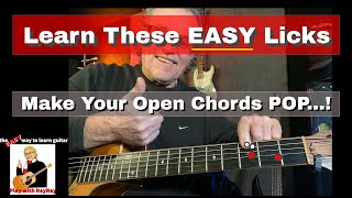 Try These EASY Licks to make Your Open Chords POP [upl. by Balthasar]