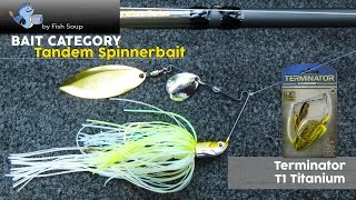 Terminator T1 Titanium  Tandem Spinnerbait Unbiased Bait Review by Fish Soup [upl. by Anayra247]