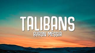 Byron Messia  Talibans Lyrics [upl. by Tice]