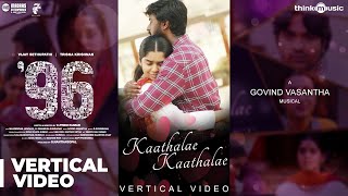 96  Kaathalae Kaathalae Vertical Video  Vijay Sethupathi Trisha  Govind Vasantha  C Prem Kumar [upl. by Eaned234]