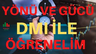 TEKNİK ANALİZ EĞİTİMİ 13DMI İNDİKATÖRÜ l Dmi İndikatörü Nedir l DMI Nasıl Kullanılır [upl. by Maunsell]