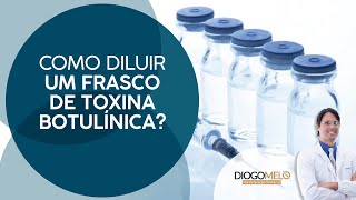 Como Diluir a Toxina Botulínica [upl. by Assiran]