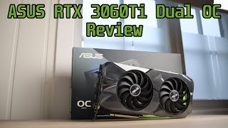 ASUS RTX 3060Ti Dual OC Review  Its great [upl. by Carlyn734]