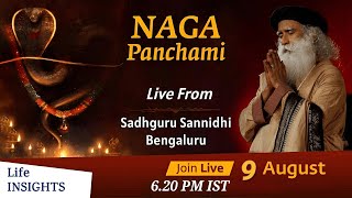 Naga Panchami – 🔴 LIVE from Sadhguru Sannidhi Bengaluru  9 Aug 2024  620 PM IST  Life INSIGHTS [upl. by Nnayr]