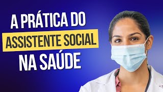 A prática doa assistente social na saúde [upl. by Melisa206]