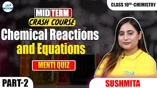 Chemical Reactions and Equations  Part 2  Menti Quiz  Class 10 Chemistry  InfinityLearn910 [upl. by Ehrenberg402]