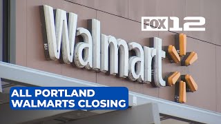 All Portland Walmart stores to permanently close [upl. by Louella988]