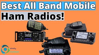 THE BEST ALL BAND MOBILE HAM RADIOS IN 2024 TOP 3 [upl. by Amin536]