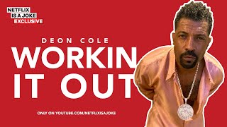 40 Minutes of Deon Cole quotWorkin It Outquot  Netflix Is A Joke Exclusive [upl. by Carlson]