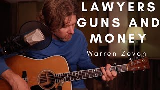 Lawyers Guns and Money  Warren Zevon Acoustic [upl. by Tarrsus]