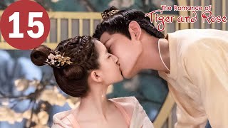 ENG SUB  The Romance of Tiger and Rose  EP15  传闻中的陈芊芊  Zhao Lusi Ding Yuxi [upl. by Trefler]