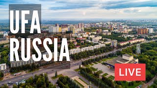 UFA Russia The Capital of The Republic of Bashkortostan of Russia NOW Live [upl. by Lewes]