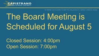 August 5 Capistrano Unified Board Meeting [upl. by Ididn]