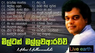 The best collection of Milton mallawarachhi  මිල්ටන් මල්ලවආරවීචි LiveEarth918 [upl. by Fredenburg100]