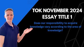 ToK November 2024 Essay Title 1 [upl. by Marje]