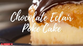 Yummy Chocolate Éclair Poke Cake [upl. by Aramat]