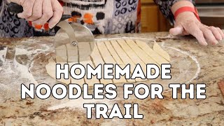 Homemade Noodles for the Trail [upl. by Azelea]