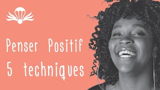 5 techniques pour développer la pensée positive animation [upl. by Eul]