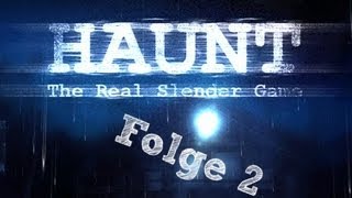 Lets Play HAUNT the real SLENDER game Blind  Folge  2 von 2 [upl. by Jews]