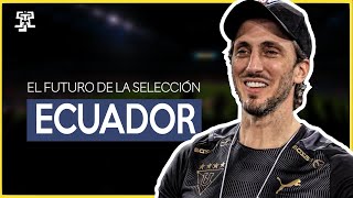 EL FUTURO de la SELECCION ECUADOR RUMBO al MUNDIAL 2026 [upl. by Lahey]