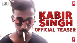 Kabir Singh  Teaser  Atiq Sayyed  Reloaders Channel [upl. by Anavas]