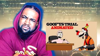 GOOFYS TRIAL ANIMATED REACTION By Shigloo [upl. by Nosidda]