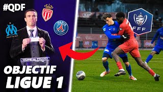 On DOIT les BATTRE pour se QUALIFIER en 32ème de FINALE de COUPE DE FRANCE   QDF125 [upl. by Orianna]