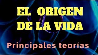 TEORÍAS SOBRE EL ORIGEN DE LA VIDA [upl. by Edson352]