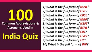 100 Common Abbreviations and Acronyms Used in India Quiz  General Knowledge Quiz  India GK Quiz [upl. by Dnivra]