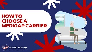 How to Choose a Medigap Carrier [upl. by Ahtera659]