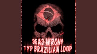 DEAD WRONG TYPE BRAZILIAN LOOP  SPED UP [upl. by Tung]