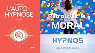 PLAH 7 Retrouvez le MORAL hypnose [upl. by Avlis]