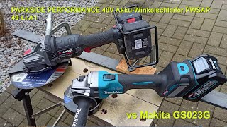 PARKSIDE PERFORMANCE 40 V Akku Winkelschleifer PWSAP 40Li A1 vs Makita GA023G [upl. by Redman647]