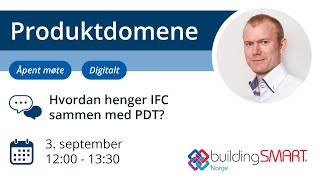 Produktdomene møte  Hvordan henger IFC sammen med PDT [upl. by Shaddock]