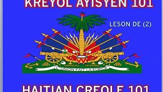 HAITIAN CREOLE 101 LESSON 2 [upl. by Roobbie]